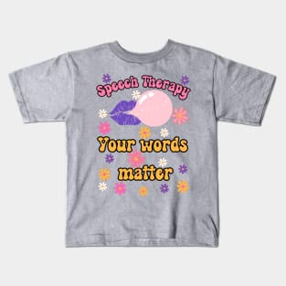 speech language pathologist, speech language pathology, speech therapy, Your Words Mattter hippie,  speech therapist, Kids T-Shirt